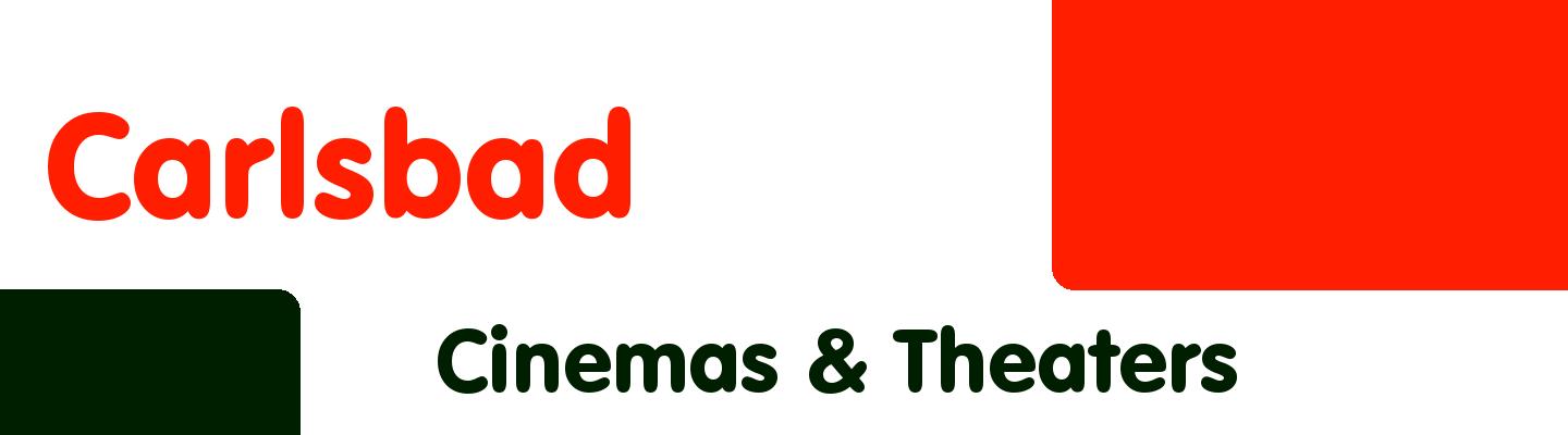 Best cinemas & theaters in Carlsbad - Rating & Reviews